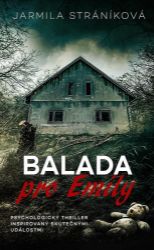 Balada pro Emily - Jarmila Stráníková - Thrillery Balada pro Emily