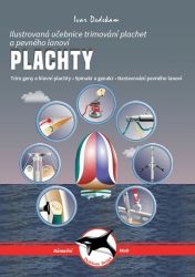Plachty - Ilustrovaná učebnice trimování plachet a pevného lanoví - Ivar Dedekam - Technika Plachty - Ilustrovaná učebnice trimování plachet a pevného lanoví