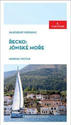Řecko: Jónské moře - Jachtařský průvodce Řecko: Jónské moře - Jachtařský průvodce