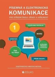 Písemná a elektronická komunikace 1 - desetiprstová hmatová metoda Písemná a elektronická komunikace 1 - desetiprstová hmatová metoda