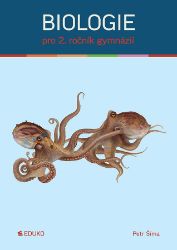 Biologie pro 2. ročník gymnázií - Petr Šíma - Biologie Biologie pro 2. ročník gymnázií