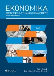 Ekonomika – ekonomická a finanční gramotnost pro SŠ Ekonomika – ekonomická a finanční gramotnost pro SŠ
