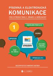 Písemná a elektronická komunikace 1 - desetiprstová hmatová metoda Písemná a elektronická komunikace 1 - desetiprstová hmatová metoda