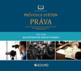 Průvodce světem práva pro obor Bezpečnostně právní činnost Průvodce světem práva pro obor Bezpečnostně právní činnost
