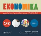Ekonomika 1+2 pro ekonomicky zaměřené obory SŠ - Petr Klínský,Otto Münch,Jarmila Čechová,Yvetta Frydryšková - Ekonomika a ekonomie Ekonomika 1+2 pro ekonomicky zaměřené obory SŠ