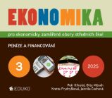 Ekonomika 3 pro ekonomicky zaměřené obory SŠ - Petr Klínský,Otto Münch,Jarmila Čechová,Yvetta Frydryšková - Ekonomika a ekonomie Ekonomika 3 pro ekonomicky zaměřené obory SŠ
