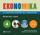 Ekonomika 4 pro ekonomicky zaměřené obory SŠ - Řídíme stát i firmu - Petr Klínský,Otto Münch,Radek Maxa,Lenka Barborová - Ekonomika a ekonomie Ekonomika 4 pro ekonomicky zaměřené obory SŠ - Řídíme stát i firmu