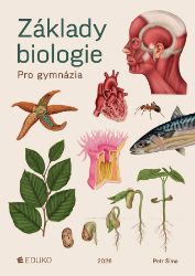 Základy biologie pro gymnázia Základy biologie pro gymnázia
