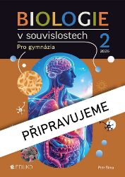 Biologie v souvislostech 2 pro gymnázia