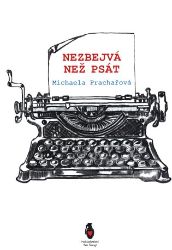Nezbejvá, než psát Nezbejvá, než psát