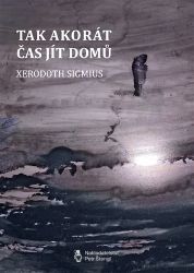 Tak akorát čas jít domů Tak akorát čas jít domů