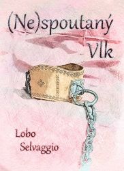 (Ne)spoutaný Vlk - Erotické romány (Ne)spoutaný Vlk
