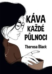 Káva každé půlnoci Káva každé půlnoci