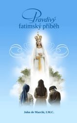 Pravdivý fatimský příběh - Giovanni De Marchi - Křesťanství Pravdivý fatimský příběh