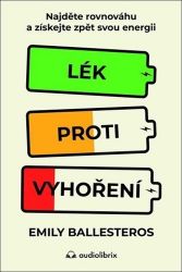 Lék proti vyhoření - Emily Ballesteros - Psychologie Lék proti vyhoření