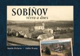 Sobíňov včera a dnes - Michal Kamp - Literatura faktu Sobíňov včera a dnes