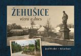 Žehušice včera a dnes Žehušice včera a dnes