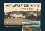 Moravský Krumlov včera a dnes Moravský Krumlov včera a dnes