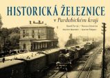 Historická železnice v Pardubickém kraji Historická železnice v Pardubickém kraji