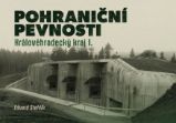 Pohraniční pevnosti 2 - Královéhradecký kraj I. - Eduard Stehlík - Literatura faktu Pohraniční pevnosti 2 - Královéhradecký kraj I.