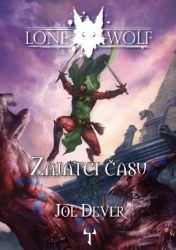 Lone Wolf 11: Zajatci času - Joe Dever - Gamebooky, hry na hrdiny Lone Wolf 11: Zajatci času (gamebook)