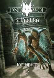 Lone Wolf 19: Stín Vlka - Joe Dever - Gamebooky, hry na hrdiny Lone Wolf 19: Stín Vlka (gamebook)