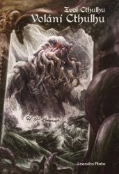 Zvol Cthulhu 1 - Volání Cthulhu (gamebook) - Leandro Pinto - Horory Zvol Cthulhu - Volání Cthulhu (gamebook)