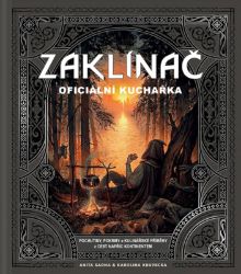 Zaklínač - Oficiální kuchařka Zaklínač - Oficiální kuchařka