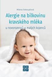 Alergie na bílkoviny kravského mléka u novorozenců a malých kojenců Alergie na bílkoviny kravského mléka u novorozenců a malých kojenců