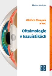 Oftalmologie v kazuistikách - kolektiv autorů,Oldřich Chrapek - Výživa a zdravý životní styl Oftalmologie v kazuistikách