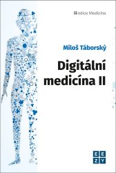 Digitální medicína II - Miloš Táborský - Výživa a zdravý životní styl Digitální medicína II