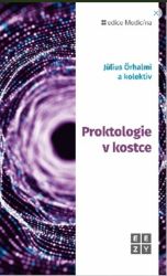 Proktologie v kostce - kolektiv autorů,Július Örhalmi - Medicína a lékařství Proktologie v kostce