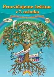 Procvičujeme češtinu v 7. ročníku - pracovní sešit Procvičujeme češtinu v 7. ročníku - pracovní sešit