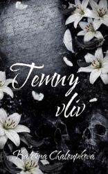 Temný vliv - Kateřina Chaloupková - Erotické romány Temný vliv