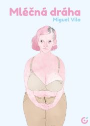 Mléčná dráha - Miguel Vila - Komiks Mléčná dráha