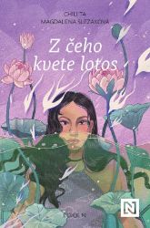 Z čeho kvete lotos - Chili Ta Thuy,Magdalena Slezáková - Historické romány Z čeho kvete lotos