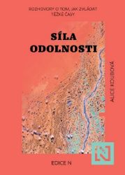 Síla odolnosti - Alice Koubová - Kriminalistika Síla odolnosti