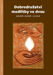 Dobrodružství modlitby ve dvou Dobrodružství modlitby ve dvou