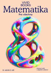 Matematika pro všechny 8. ročník 2. díl - Pracovní sešit s digitální učebnicí Matematika pro všechny 8. ročník 2. díl - Pracovní sešit s digitální učebnicí