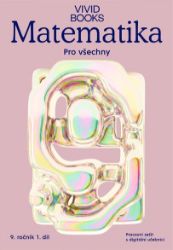 Matematika pro všechny 9. ročník 2. díl - Pracovní sešit s digitální učebnicí Matematika pro všechny 9. ročník 2. díl - Pracovní sešit s digitální učebnicí