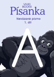 Český jazyk - Písanka pro nevázané písmo / 1.díl - Kateřina Machová Ondřejová,Anna Rosová - Písanky a slabikáře Český jazyk - Písanka pro nevázané písmo / 1.díl