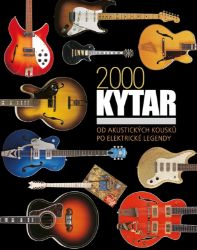 2 000 kytar, Příběh nástroje, který změnil dějiny hudby