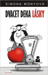 Dvacet deka lásky - Simona Monyová - Česká a slovenská beletrie Dvacet deka lásky