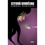 Citová divočina - Simona Monyová - Česká a slovenská beletrie Citová divočina