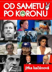 Od sametu po koronu - Jitka Kačánová - Česká a československá scéna Od sametu po koronu