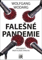 Falešné pandemie - Argumenty proti vládě strachu Falešné pandemie - Argumenty proti vládě strachu