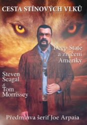 Cesta stínových vlků - Deep State a zničení Ameriky