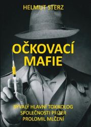 Očkovací mafie - Bývalý hlavní toxikolog společnosti Pfizer prolomil mlčení Očkovací mafie - Bývalý hlavní toxikolog společnosti Pfizer prolomil mlčení