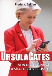 Ursula Gates: Von der Leyenová a síla lobby v Bruselu