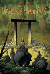 Velký mrtvý - Knihy V až VIII - Régis Loisel,Djian - Komiks Velký mrtvý - Knihy V až VIII